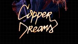 Copper Dreams