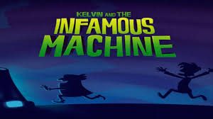 kelvin-and-the-infamous-machine
